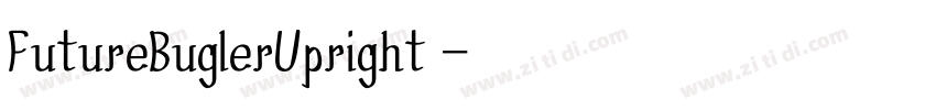 FutureBuglerUpright 字体转换 FutureBuglerUpright 字体转换